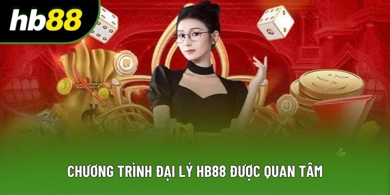 Chương trình đại lý HB88 được quan tâm