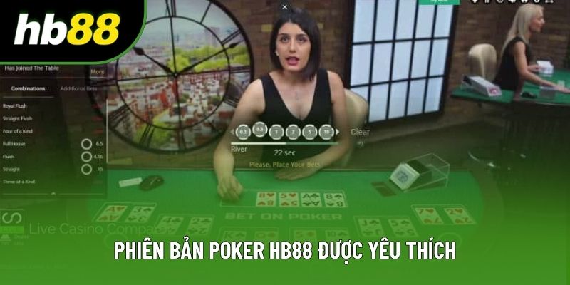 Phiên bản Poker HB88 được yêu thích Phiên bản Poker HB88 được yêu thích